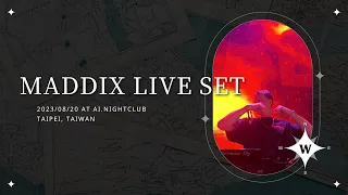 Maddix Live Set in Taiwan,Taipei  @Ai.nightclub -1