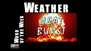 What's a heat burst? | Weather Word of the Week