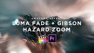Luma Fade + Gibson Hazard Smooth Quick Zoom Effect = Mind Blown