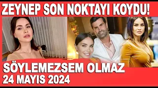 Söylemezsem Olmaz 24 Mayıs 2024 / Volkan Demirel'in eşi Zeynep Demirel dedikodulara nokta koydu!