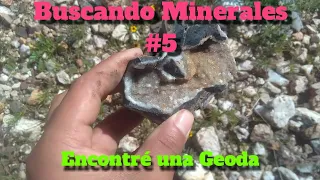 Buscando Minerales 5 - Cuarzos y Calcitas ⛏ Encuentro una Geoda. 💎✨