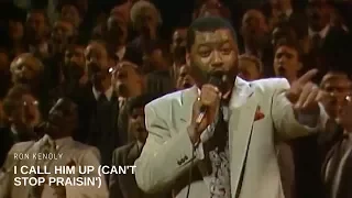 Ron Kenoly - I Call Him Up (Can't Stop Praisin') (Live)