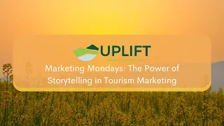 Marketing Mondays: The Power of Storytelling in Tourism Marketing