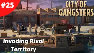 Invading Rival Territory - City of Gangsters - #25 - Tutorial Series