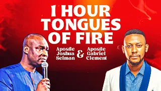 1 Hour Of Heavy Tongues🔥😭 - Apostle Joshua Selman & Apostle Gabriel Clement