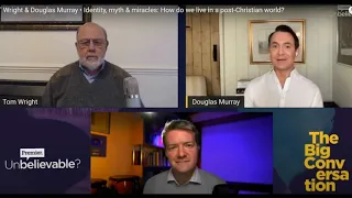 NT Wright & Douglas Murray on UnBelievable? finding a story to live in in a Post-Christian Era.
