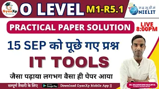 O Level Practical Paper Solution || IT Tools M1-R5.1 Practical Questions || 14 SEP 2023 || GyanXp