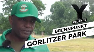 Der Görlitzer Park in Berlin-Kreuzberg: Wie ist es, hier zu leben? | Y-Kollektiv