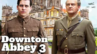 DOWNTON ABBEY 3 Will Change The Franchise Forever
