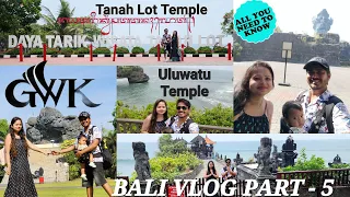 TANAH LOT TEMPLE , GWK  PARK , ULUWATU TEMPLE Full Tour ( BALI VLOG PART- 5)