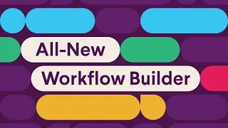 Workflow Builder | No-code automation for everyone in Slack