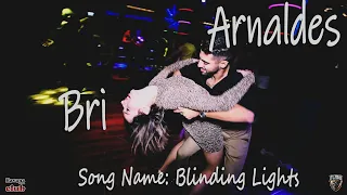 Arnaldes And Bri @ Sensual Bachata Dance [Blinding Lights]