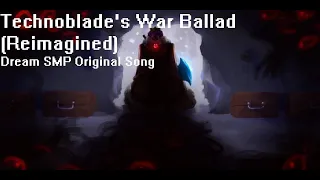 Technoblade's War Ballad (Reimagined) Dream SMP Original Song