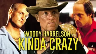 WOODY HARRELSON is Kinda Crazy