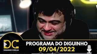 Programa do Diguinho  -  09/04/2022