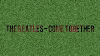 The Beatles - Come Together (Lyrics)