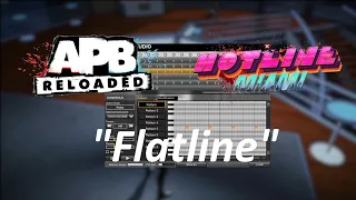 APB Reloaded Hotline Miami Scattle - "Flatline"