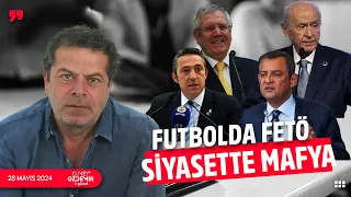 SİYASETİN GÜNDEMİNDE MAFYA, FUTBOLUN GÜNDEMİNDE FETÖ VAR!