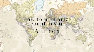 How to MEMORIZE countries in Africa!