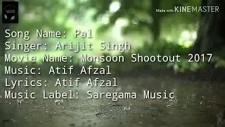 Pal - Arijit Singh - Lyrical Video With English Translation - Monsoon Shootout 2017