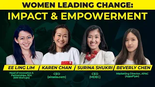 Women Leading Change: Impact & Empowerment (feat. airasia.com, AppsFlyer, MDEC & 500 Startups)