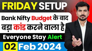 [ Friday ] After interim Budget Strategy for ( 02 February 2024 ) Bank Nifty & Nifty 50  Analysis