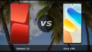 Xiaomi 13 vs Vivo X80