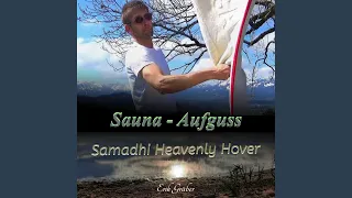 Sauna Aufguss / Samadhi-Heavenly-Hover