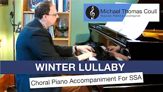 Winter Lullaby - SSA Choral Piano Accompaniment performed by Michael Coull