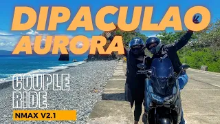 DIPACULAO AURORA COUPLE RIDE | DINADIAWAN BEACH | NMAX V2.1