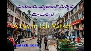 Ladakh 2021 || Ep.02. Leh Ladakh Walking Street Main Bazaar || Market in Himalayas