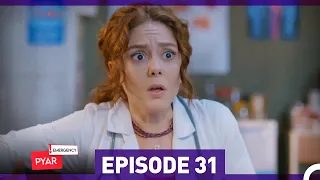 Emergency Pyar Episode 31  (Urdu Dubbed)