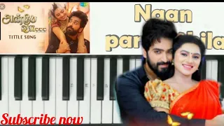 Naan parthathila song keyboard notes | Anbe va serial theme song keyboard tutorial