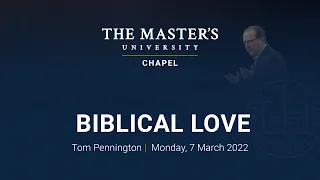 Biblical Love - Tom Pennington