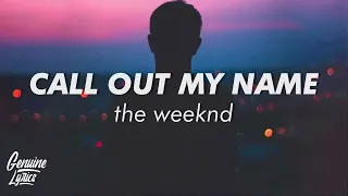 The Weeknd - Call Out My Name (Lyrics) (Slowed + Reverb)