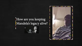 How are you keeping Mandela’s legacy alive?  A N Dupree Vilakaźi