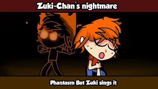 Zuki-Chan's nightmare - Phantasm But Zuki sings it (FNF Cover)