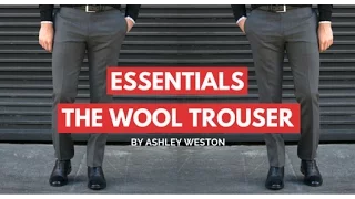 Wool Trousers and Pants - Men's Wardrobe Essentials - Dress Pants, Slacks, Dress Trousers