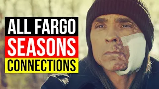 How All the Fargo Seasons are Connected | Seasons 1 - 4 & The Movie