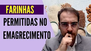 Farinhas: são permitidas no emagrecimento?