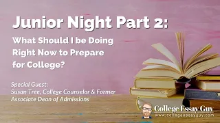 Junior Night Part 2: What Should I be Doing Right Now to Prepare for College?