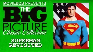 Big Picture Classic - "SUPERMAN REVISITED"