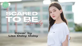 Scared To Be Lonely - Martin Garrix & Dua Lipa [Cover By Lisa Daisy Daisy]