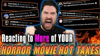 Reacting to MORE of YOUR Horror Movie Hot Takes