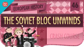 The Soviet Bloc Unwinds: Crash Course European History #46