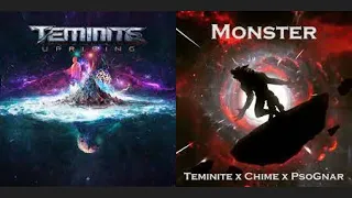 The Uprising Monster: Teminite - Uprising x Teminite, Chime, & Psognar - Monster (MASHUP)