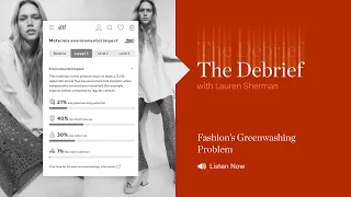 The Debrief: Fashion’s Greenwashing Problem | The Business of Fashion
