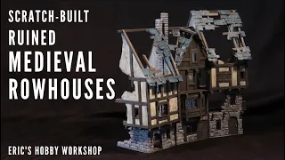 Warhammer Old World Terrain Tutorial - Ruined Medieval Rowhouses - MORDHEIM, D&D, Frostgrave, Warcry