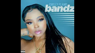 Chelly Flame - "Bandz" [Official Audio]