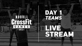 Thursday: Part 2 of Day 1, Team Events —2021 NOBULL CrossFit Games